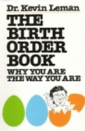 The Birth Order Book: Why You Are the Way You Are - Leman, Kevin, Dr.