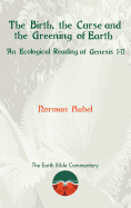 The Birth, the Curse and the Greening of Earth: An Ecological Reading of Genesis 1-11