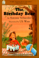 The Birthday Bear - Schneider, Antonie