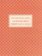 The Birthday Book - Censorinus, and Parker, Holt N (Translated by)