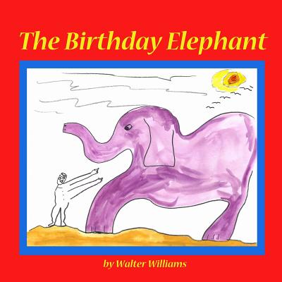 The Birthday Elephant - Williams, Walter