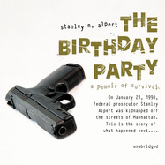 The Birthday Party: A Memoir of Survival