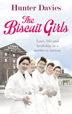 The Biscuit Girls - Davies, Hunter