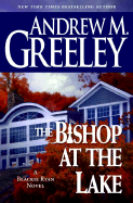 The Bishop at the Lake - Greeley, Andrew M