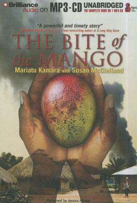 The Bite of the Mango - Kamara, Mariatu, and McClelland, Susan, and Almasy, Jessica (Read by)