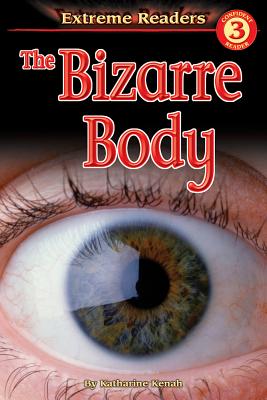 The Bizarre Body - Kenah, Katharine