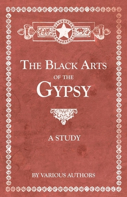 The Black Arts of the Gypsy - A Study - Various