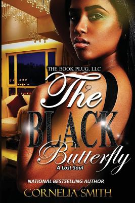 The Black Butterfly: A Lost Soul - Smith, Cornelia