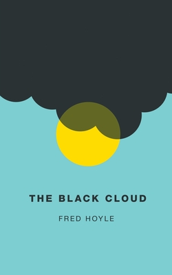 The Black Cloud (Valancourt 20th Century Classics) - Hoyle, Fred, and Hoyle, Geoffrey (Foreword by)