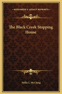 The Black Creek Stopping House