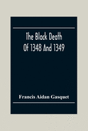 The Black Death Of 1348 And 1349