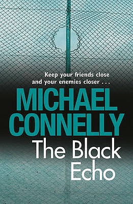 The Black Echo - Connelly, Michael