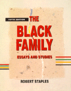 The Black Family: Essays and Studies - Staples, Robert