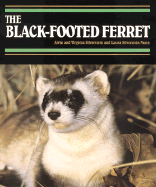 The Black-Footed Ferret - Silverstein, Alvin, Dr., and Alvin/Virginia Silverstein, and Silverstein, Virginia, Dr.