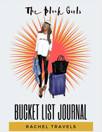 The Black Girl's Bucket List Journal: 120 Pages Paperback Made In USA Size 8.5 x 11 For Women