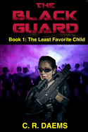 The Black Guard: Book I: The Least Favorite Child