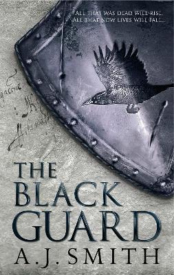 The Black Guard - Smith, A.J.