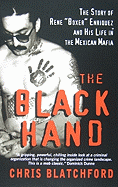The Black Hand: The Story of Rene Boxer Enriquez and His Life in the Mexican Mafia
