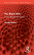 The Black Hole: Or the Makings of a Legend