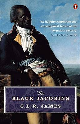 The Black Jacobins Toussaint L Ouverture And The San