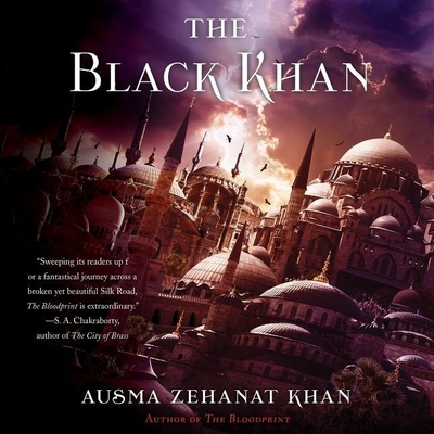 The Black Khan: Book Two of the Khorasan Archives - Khan, Ausma Zehanat, and Bryce, Jenny (Read by)