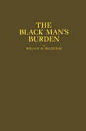 The Black Man's Burden