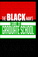 The Black Man's Guide to Graduate School