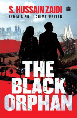 The Black Orphan - Zaidi, Hussain S.