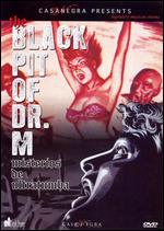 The Black Pit of Dr. M: Misterios De Ultratumba - Fernando Mendez