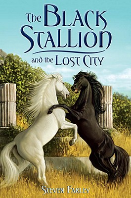 The Black Stallion and the Lost City - Farley, Steve