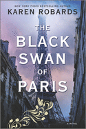 The Black Swan of Paris: A WWII Novel
