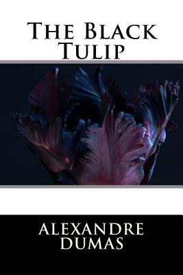 The Black Tulip - Dumas, Alexandre