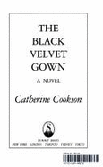 The Black Velvet Gown - Cookson, Catherine