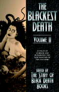 The Blackest Death Volume II - The Staff of Black Death Books, Staff Of Black Death Books (Editor)