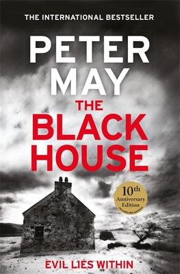 The Blackhouse: The gripping start to the bestselling crime series (Lewis Trilogy Book 1) - May, Peter, and Forbes, Peter (Read by)