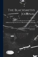 The Blacksmiths Journal: Official Organ Of The International Brotherhood Of Blacksmiths; Volume 4