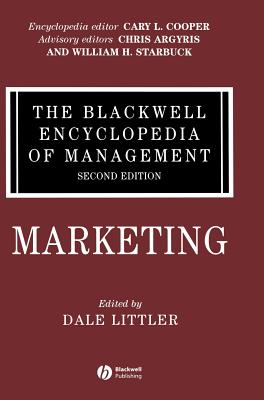 The Blackwell Encyclopedia of Management, Marketing - Littler, Dale (Editor)