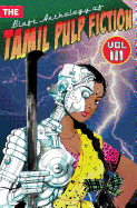 The Blaft Anthology of Tamil Pulp Fiction: Volume 3