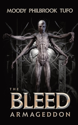 The Bleed 3: Armaggedon - Tufo, Mark, and Philbrook, Chris, and Moody, David