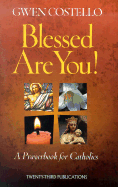 The Blessed Are You!: A Prayerbook for Catholics