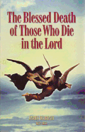 The Blessed Death of Those Who Die in the Lord