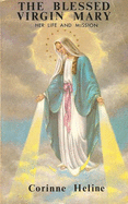 The Blessed Virgin Mary: Her Life and Mission - Heline, Corinne