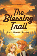 The Blessing Trail: Stories to Warm the Heart