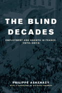 The Blind Decades: Employment and Growth in France, 1974-2014