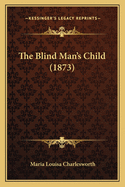 The Blind Man's Child (1873)