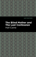 The Blind Mother and the Last Confession