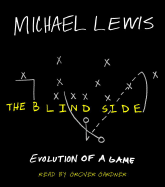 The Blind Side: Evolution of a Game - Lewis, Michael, PhD, and Gardner, Grover, Professor (Read by)