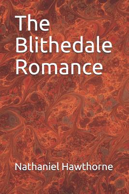 The Blithedale Romance - Hawthorne, Nathaniel