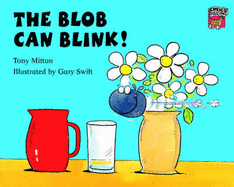 The Blob Can Blink! - Mitton, Tony