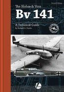 The Blohm & Voss Bv 141: A Technical Guide